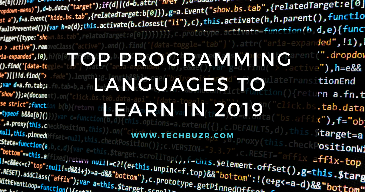 Top Programming Languages To Learn In 2019 - TechBuzr